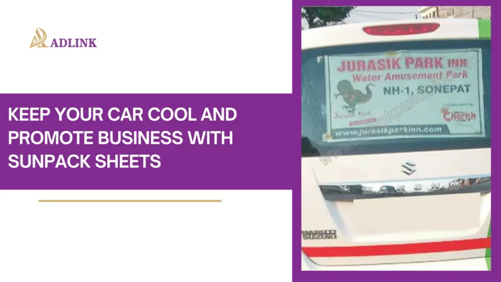 Keep Your Car Cool and Promote Business with SUNPACK SHEETS